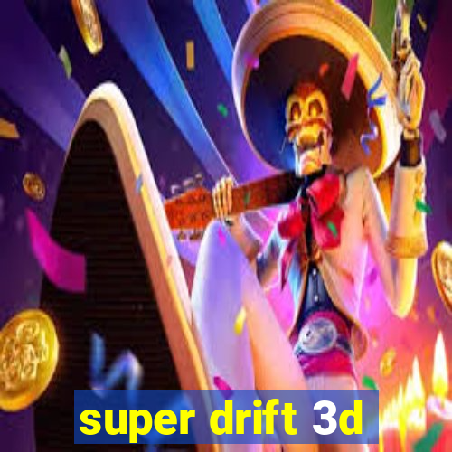 super drift 3d